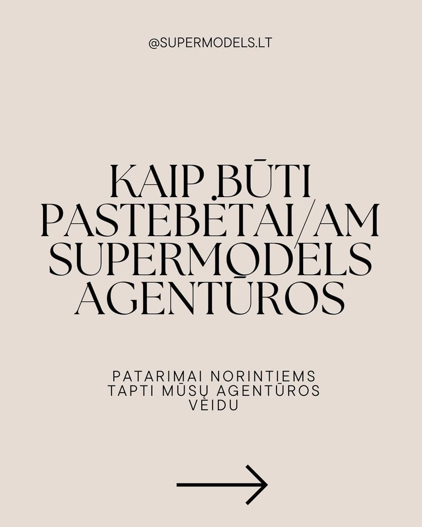 Norite būti pastebėti Supermodels agentūros? ✨